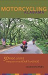 Motorcycling Alabama: 50 Ride Loops Through the Heart of Dixie - David Haynes