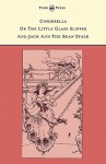 Cinderella or the Little Glass Slipper and Jack and the Bean Stalk - The Banbury Cross Series - Grace Rhys, Alice M. Mitchell