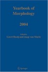 Yearbook of Morphology 2004 - Geert E. Booij, Jaap Van Marle