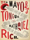 The Mayor's Tongue - Nathaniel Rich