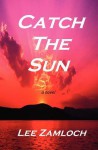 Catch the Sun - Lee Zamloch