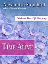 Time Alive - Alexandra Stoddard