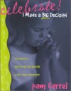 Celebrate! I Made a Big Decision (Girls) - Pam Farrel