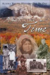 A Reference in Time: Alaska Native History Day by Day - Alexandra J. McClanahan, Stephen W. Haycox