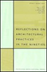 Reflections on Architectural Practice in the Nineties - William S. Saunders