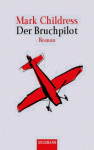 Der Bruchpilot - Mark Childress