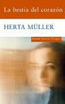 La bestia del corazon (Nuevos Tiempos) - Herta Müller, Bettina Blanch Tyroller