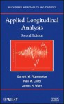 Applied Longitudinal Analysis - FITZMAURICE, Nan M. Laird, James H. Ware