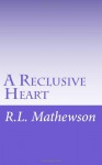 A Reclusive Heart (Hollywood Hearts #2) - R.L. Mathewson