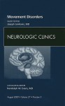 Movement Disorders, An Issue of Neurologic Clinics, Vol. 27 - Joseph Jankovic