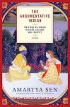 The Argumentative Indian: Writings on Indian History, Culture and Identity - Amartya Sen