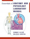 Essentials of Anatomy and Physiology Laboratory Manual - Connie Allen, Valerie Harper