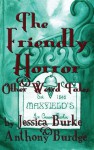 The Friendly Horror and Other Weird Tales - Anthony S. Burdge, Jessica J. Burke