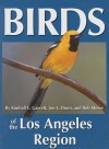 Birds of the Los Angeles Region (Regional Bird Books) - Kimball L. Garrett, Jon L. Dunn