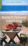 Beach House Cooking (Williams-Sonoma Outdoors Series) - Charles Pierce, Chris Shorten