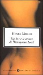 Big Sur e le arance di Hieronymus Bosch - Henry Miller, Vincenzo Mantovani