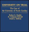 University on Trial: The Case of the University of North Carolina - Robert A. Dentler, Daniel J. Sullivan