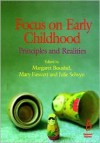 Focus on Early Childhood: Principles and Realities - Margaret Boushel, Mary Fawcett, Julie Selwyn