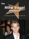 The Mike Vogel Handbook - Everything You Need to Know about Mike Vogel - Emily Smith