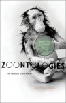 Zoontologies: The Question Of The Animal - Cary Wolfe