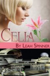 Celia - Leah Spinner, Blushing Books