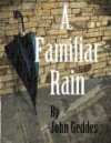 A Familiar Rain - John Geddes