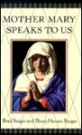 Mother Mary Speaks to Us: 8 - Brad Steiger, Sherry Hansen Steiger