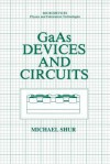 GAAS Devices and Circuits - Michael S. Shur