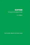 Sufism: An Account of the Mystics of Islam: Volume 3 - A.J. Arberry