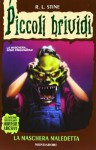 La maschera maledetta (Piccoli Brividi, #11) - R.L. Stine, Chiara Belliti