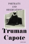 Portraits and Observations - Truman Capote