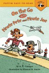 On the Go With Pirate Pete and Pirate Joe - A.E. Cannon, Elwood Smith