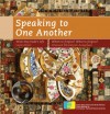 Speaking to One Another: Personal Memories of the Past in Armenia and Turkey - Leyla Neyzi, Hranush Kharatyan-Araqelyan