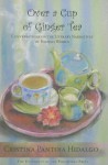 Over a Cup of Ginger Tea: Conversations on the Literary Narratives of Filipino Women - Cristina Pantoja Hidalgo