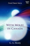 With Wolfe in Canada - G.A. Henty