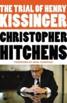 The Trial of Henry Kissinger - Christopher Hitchens, Ariel Dorfman
