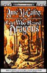 The Girl Who Heard Dragons - Anne McCaffrey