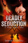 Deadly Seduction - Selene Chardou