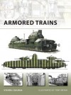 Armored Trains (New Vanguard) - Steven Zaloga, Tony Bryan