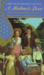 A Mother's Love - Violet Hamilton, Valerie King, Nancy Lawrence, Jeanne Savery, Various