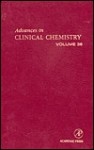 Advances In Clinical Chemistry, Volume 36 - Herbert E. Spiegel, Kwang-Jen Hsiao, Gerard Nowacki