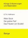 E.T.A. Hoffmann: 'Ritter Gluck' / 'Der goldne Topf' / 'Das Fräulein von Scuderi' - Hans Ulrich Lindken