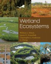 Wetland Ecosystems - William J. Mitsch, Li Zhang, Christopher J. Anderson, James G. Gosselink