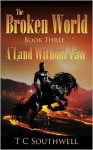 A Land Without Law - T.C. Southwell