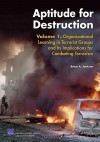 Aptitude for Destruction, Volume 1: Organizational Learning in Terrorist Groups and Its Implications for Combating Terrorism: Organizational Learning - Brian Jackson