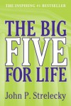 The Big Five for Life - John Strelecky