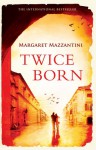 Twice Born - Margaret Mazzantini, Ann S. Gagliardi