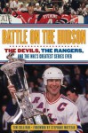 Battle on the Hudson: The Devils, the Rangers, and the NHL's Greatest Series Ever - Tim Sullivan, Stephane Matteau