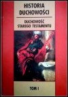 Duchowość Starego Testamentu - Gianfranco Ravasi, Antonio Fanuli CM, Jose L Sicre Diaz SJ, Maurice Gilbert SJ, Romeo Cavedo