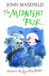 The Midnight Folk - John Masefield, Quentin Blake